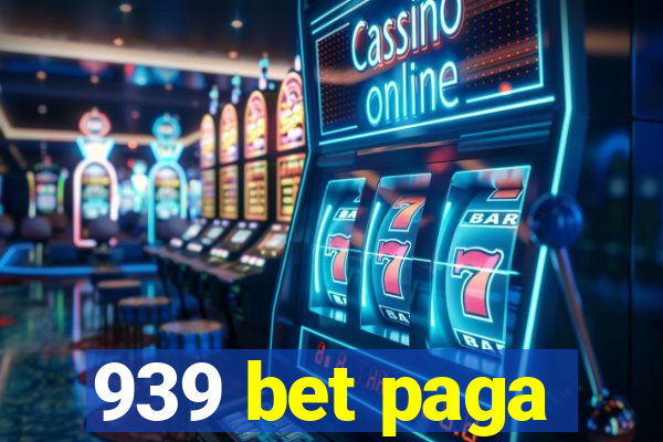 939 bet paga